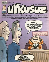 Uykusuz Mizah Dergisi 10 Mart 2011 Perşembe Sayı11 No184 Niye Tutuklandığımızı Söylemeyecekmisiniz? NDR73868 - Gökçekoleksiyon