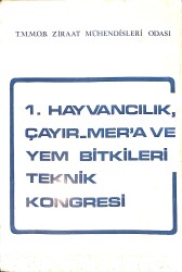 1. Hayvancılık, Çayır- Mer'a ve Yem Bitkileri Teknik Kongresi NDR93944 - Gökçekoleksiyon