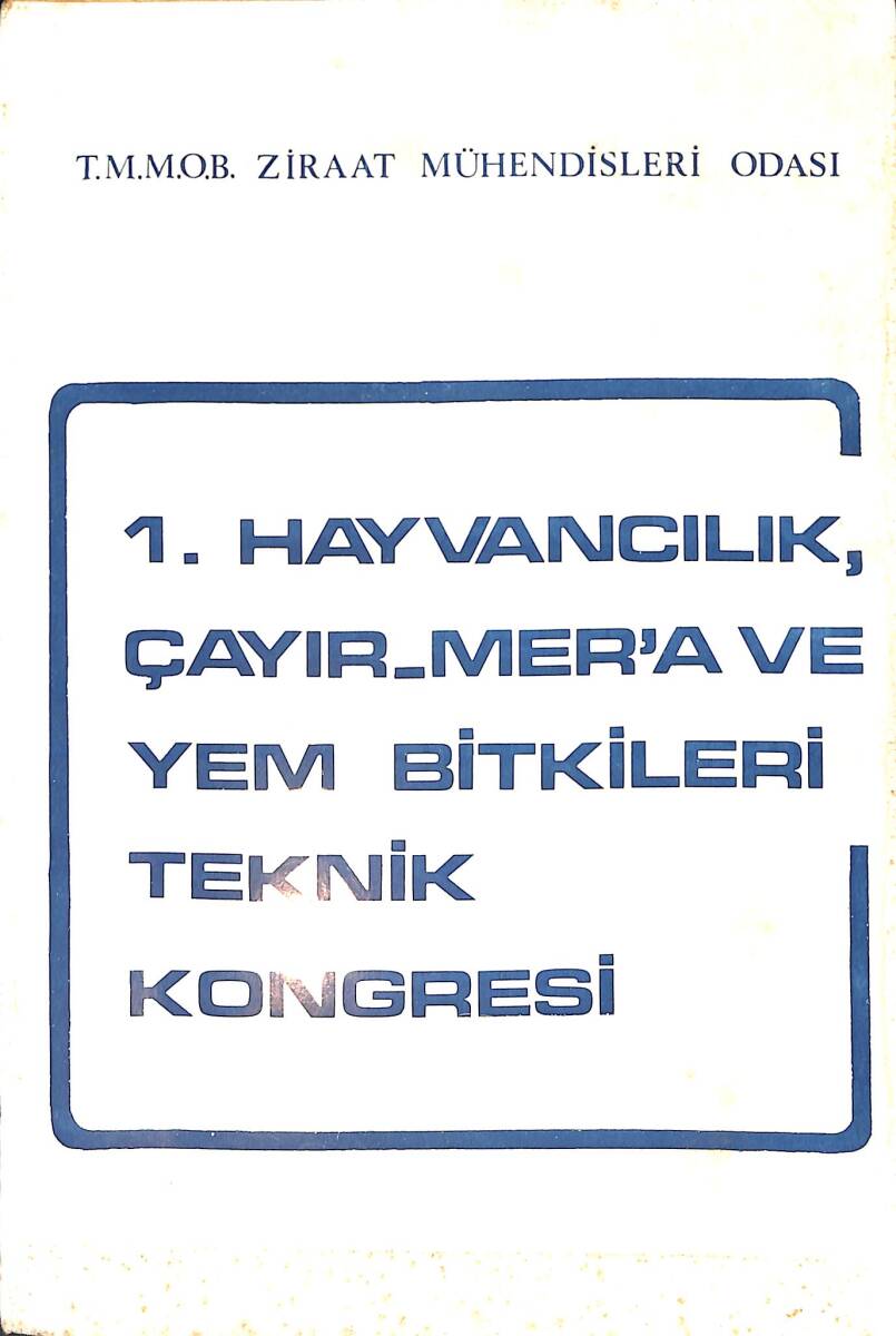 1. Hayvancılık, Çayır- Mer'a ve Yem Bitkileri Teknik Kongresi NDR93944 - 1