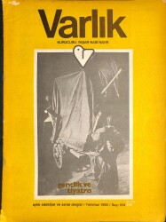 Varlık Aylık Edebiyat Ve Sanat Degisi Temmuz 1985 Sayı934 Gençlik Ve Tiyatro - Resim Mi , Yoksa Fotoğraf Mı? (John Berger) NDR81532 - Gökçekoleksiyon