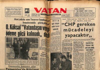 Vatan Gazetesi 10 Mart 1967 - O.Köksal Vatandaşın Vergi Ödeme Gücü Kalmadı Dedi GZ64813 - 1