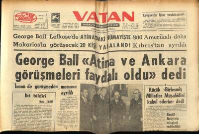 Vatan Gazetesi 11 Şubat 1964 - George Ball,Atina Ankara Görüşmeleri Faydalı Oldu GZ89213 - 1