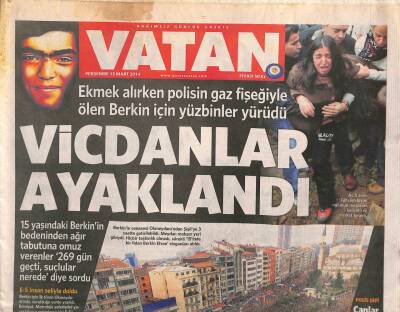 Vatan Gazetesi 13 Mart 2014 - Ekmek Alırken Polisin Gaz Fişeğiyle Ölen Berkin İçin Yüzbinler Yürüdü GZ106692 - 1