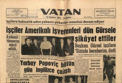 Vatan Gazetesi 15 Ağustos 1962 - İşçiler Amerikalı İşverenleri Gürsele Şikayet Ettiler GZ64659 - 1