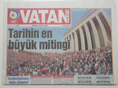 Vatan Gazetesi 15 Nisan 2007 - Tarihin En Büyük Mitingi - Doğum Günü Hediyesi GZ52924 - 1