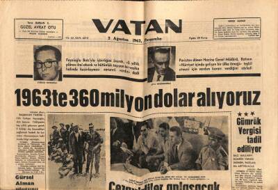 Vatan Gazetesi 2 Ağustos 1962 - 1963te 360 Milyon Dolar Alıyoruz GZ64848 - 2