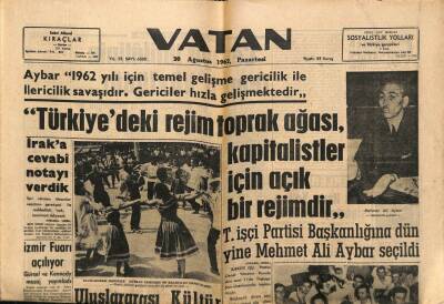 Vatan Gazetesi 20 Ağustos 1962 - Türkiyedeki Rejim Toprak Ağası Kapitalistler İçin Açık Bir Rejimdir GZ64675 - 2
