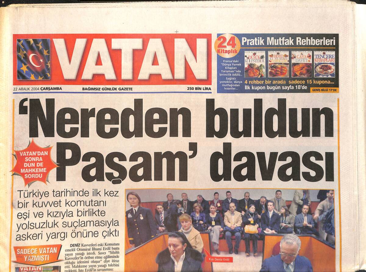 Vatan Gazetesi 22 Aralık 2004 - Nereden Buldun Paşam Davası - Erdoğan Musul İçin Bush'u Aradı GZ3358 - 1