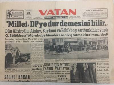 Vatan Gazetesi 22 Şubat 1958 - Millet DPye Dur Demesini Bilir GZ52344 - 1
