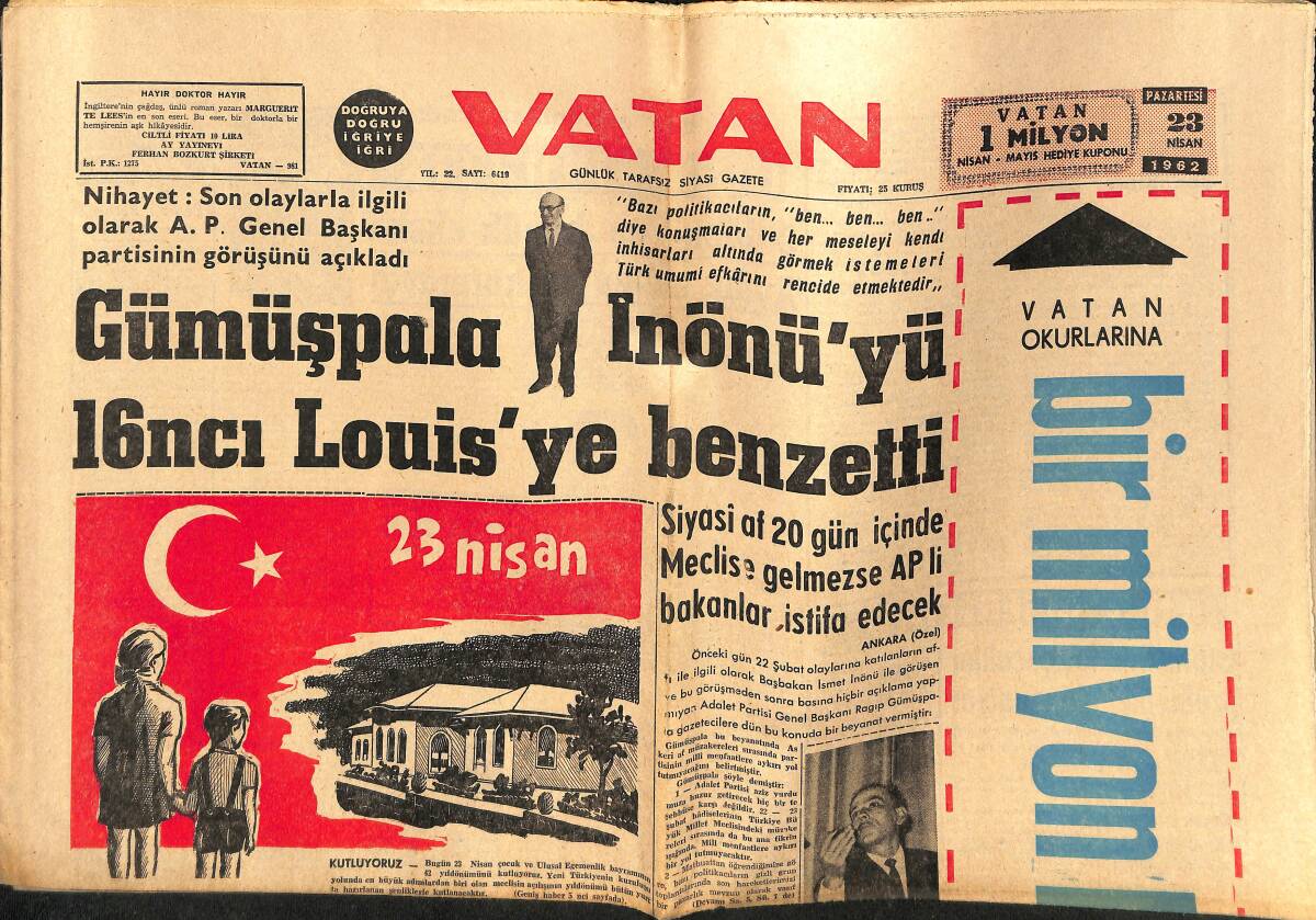 Vatan Gazetesi 23 Nisan 1962 - Bölükbaşı İle Tahtakılıç Dün Birbirlerini İtham Etti - Gümüşpala , İnönü'yü 16. Louis'ye Benzetti GZ148767 - 1