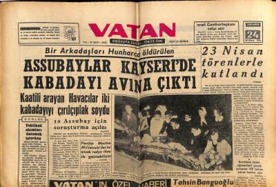 Vatan Gazetesi 24 Nisan 1963 - Assubaylar Kayseride Kabadayı Avına Çıktı GZ90169 - 1