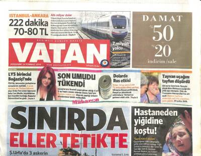 Vatan Gazetesi 24 Temmuz 2014 - Sınırda Eller Tetikte GZ104421 - 1