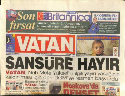 Vatan Gazetesi 25 Ekim 2002 - Moskovada Dehşet - Vatan , Nuh Mete Yükselle İlgili Yayın Yasağının Kaldırılması İçin Dün DGMye Resmen Başvurdu GZ125457 - 1
