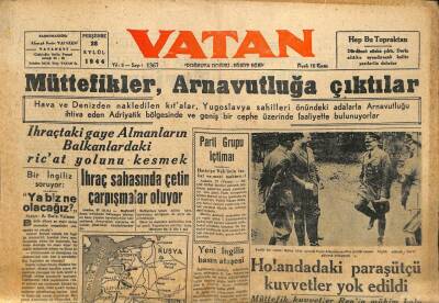 Vatan Gazetesi 28 Eylül 1944 - Müttefikler Arnavutluğa Çıktılar GZ71431 - 2