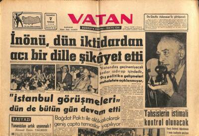 Vatan Gazetesi 7 Temmuz 1958 - İnönü , Dün İktidardan Acı Bir Dille Şikayet Etti GZ90492 - 1