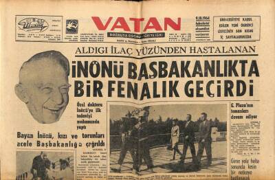 Vatan Gazetesi 9 Ekim 1964 - İnönü Başbakanlıkta Bir Fenalık Geçirdi GZ64745 - 1