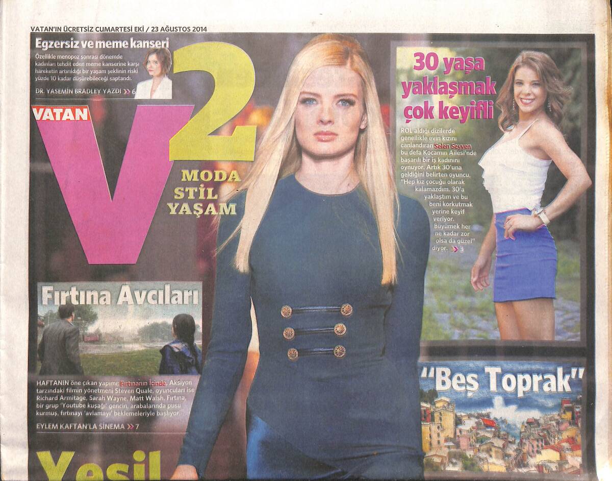 Vatan Gazetesi Cumartesi Eki 23 Ağustos 2014 - Selen Seyven: 30 Yaşına Yaklaşmak Çok Keyifli! - Kenan Doğulu: Kaslı Bir Vücut İçin... GZ138840 - 1