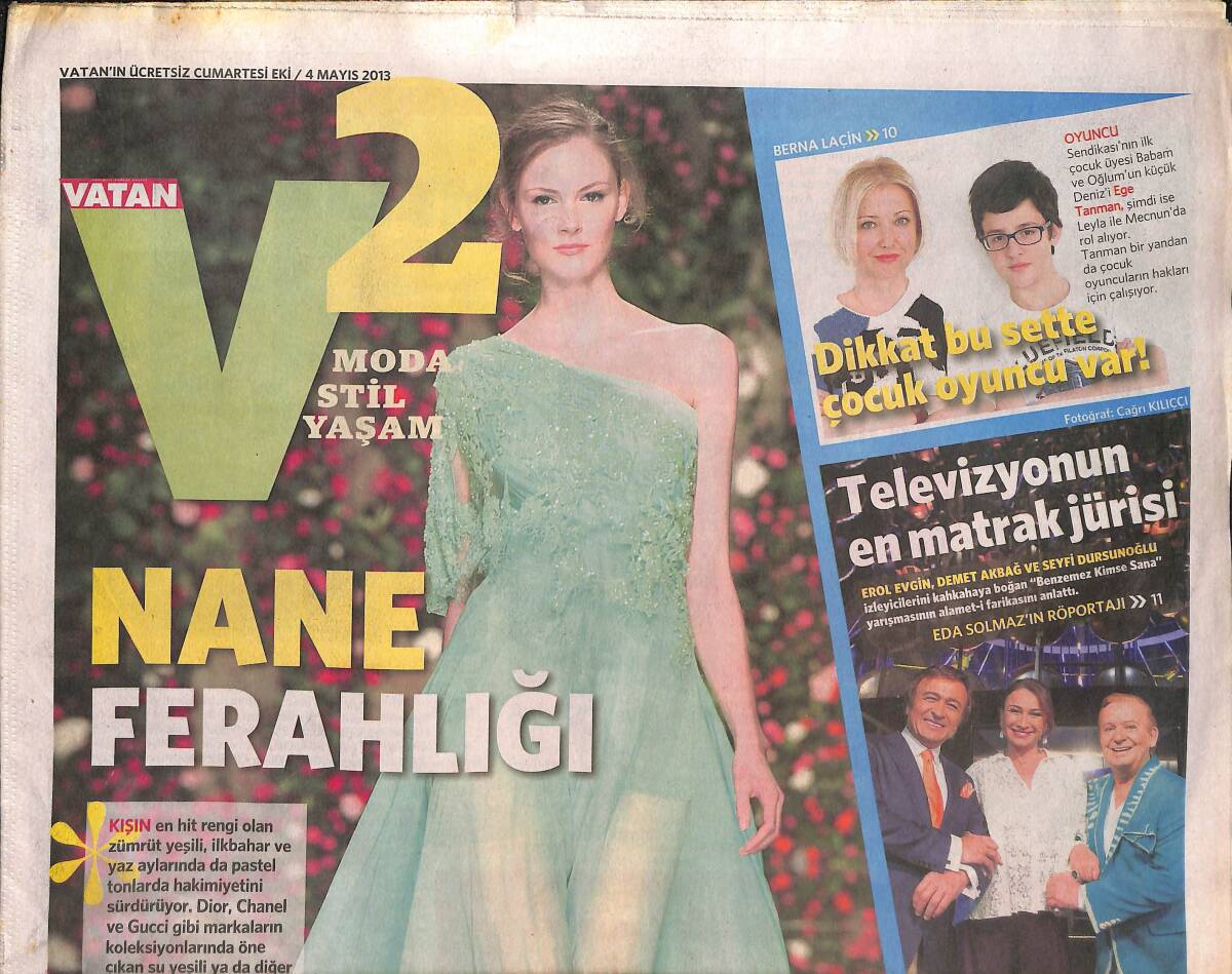 Vatan Gazetesi Cumartesi Eki 4 Mayıs 2013 - Berna Laçin: Dikkat Bu Sette Çocuk Oyuncu Var! - Televizyonun En Matrak Jürisi Demet Akbağ Erol Evgin' GZ137129 - 1