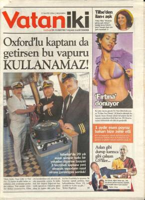 Vatan Gazetesi İki Eki 17 Mayıs 2006 - Oxfordlu Kaptanı da Getirsen Bu Vapuru Kullanamaz ! GZ114576 - 1