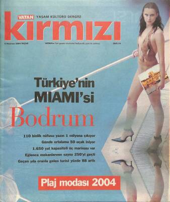 Vatan Gazetesi Kırmızı Eki 6 Haziran 2004 - Türkiyenin Mıamısi Bodrum GZ97323 - 1