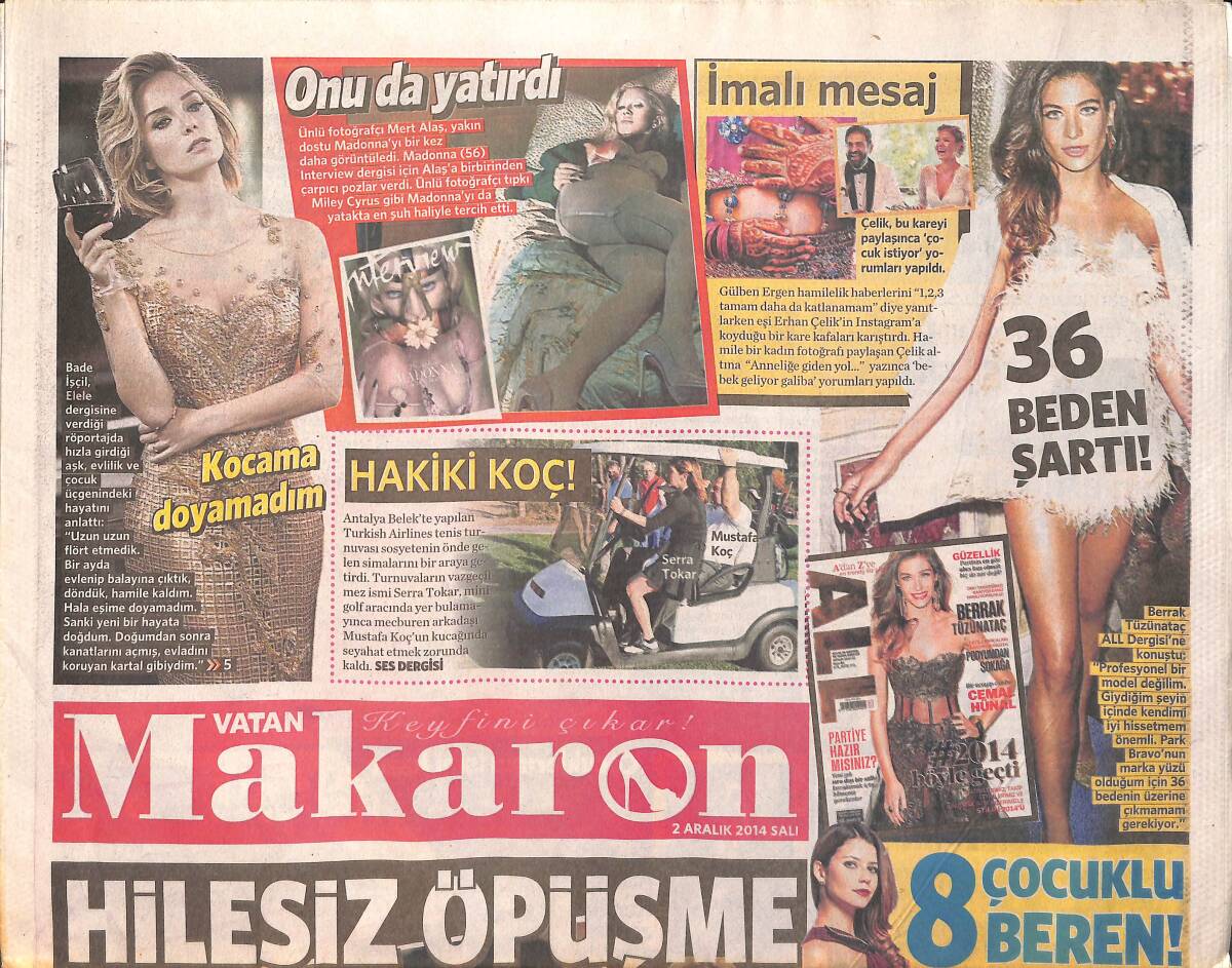 Vatan Gazetesi Makaron Eki 2 Aralık 2014 - Ünlü Fotoğrafçı Mert Alaş Madonna'nın Resimlerini Çekti - Tuğba Özay Sultan Gelinliklerin Yüzü Oldu GZ158401 - 1