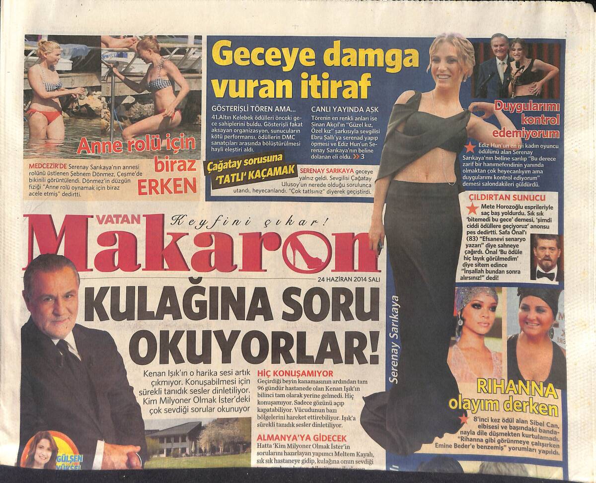 Vatan Gazetesi Makaron Eki 24 Haziran 2014 - Kenan Işık, Geçirdiği Beyin Kanamasından Sonra Artık Konuşamıyor-Sibel Can,Rihanna'ya Benzemeye Çalışıyor GZ154649 - 1