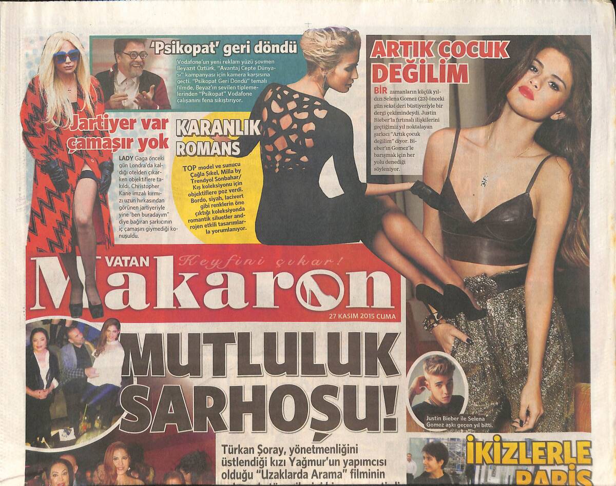 Vatan Gazetesi Makaron Eki 27 Kasım 2015 - Türkan Şoray Mutluluk Sarhoşu - Selena Gomez; Artık Çocuk Değilim GZ136031 - 1