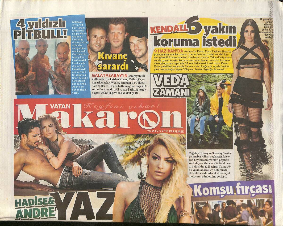 Vatan Gazetesi Makaron Eki 28 Mayıs 2015 - Hadise Yaz Bombası - Kıvanç Tatlıtuğ Sarardı - Kendall Jenner 6 Koruma İstedi GZ136038 - 1