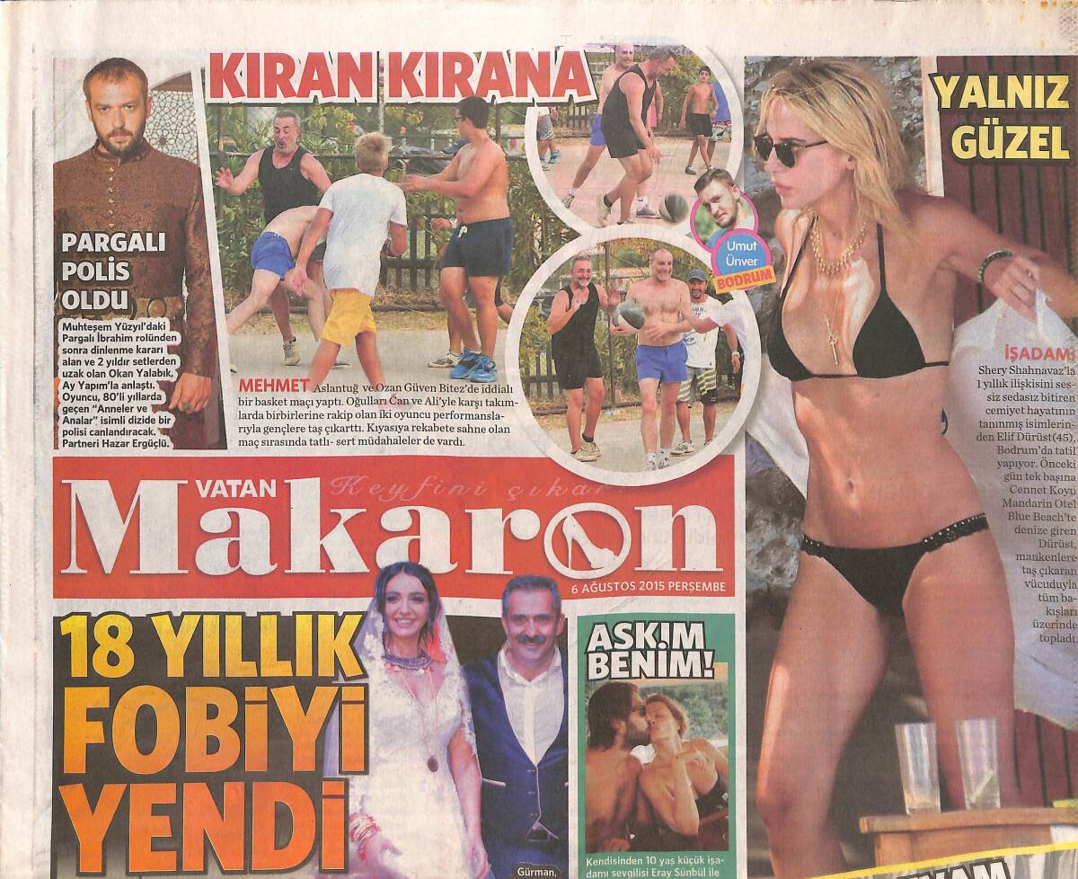 Vatan Gazetesi Makaron Eki 6 Ağustos 2015 - Yavuz Bingöl: 18 Yıllık Fobiyi Yendi! - Yılmaz Erdoğan Cem Yılmaz Gibi Film Çekmeyeceğim! GZ137141 - 1