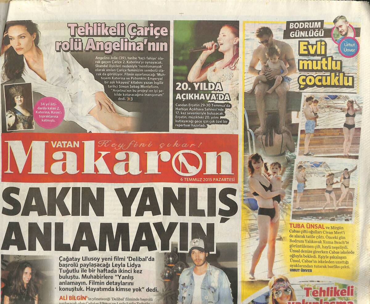 Vatan Gazetesi Makoron Eki 6 Temmuz 2015 - Tehlikeli Çariçe Rolü Angelina Jolie'nin - İbrahim Tatlıses Oğullarının Kanatları Altında GZ138761 - 1