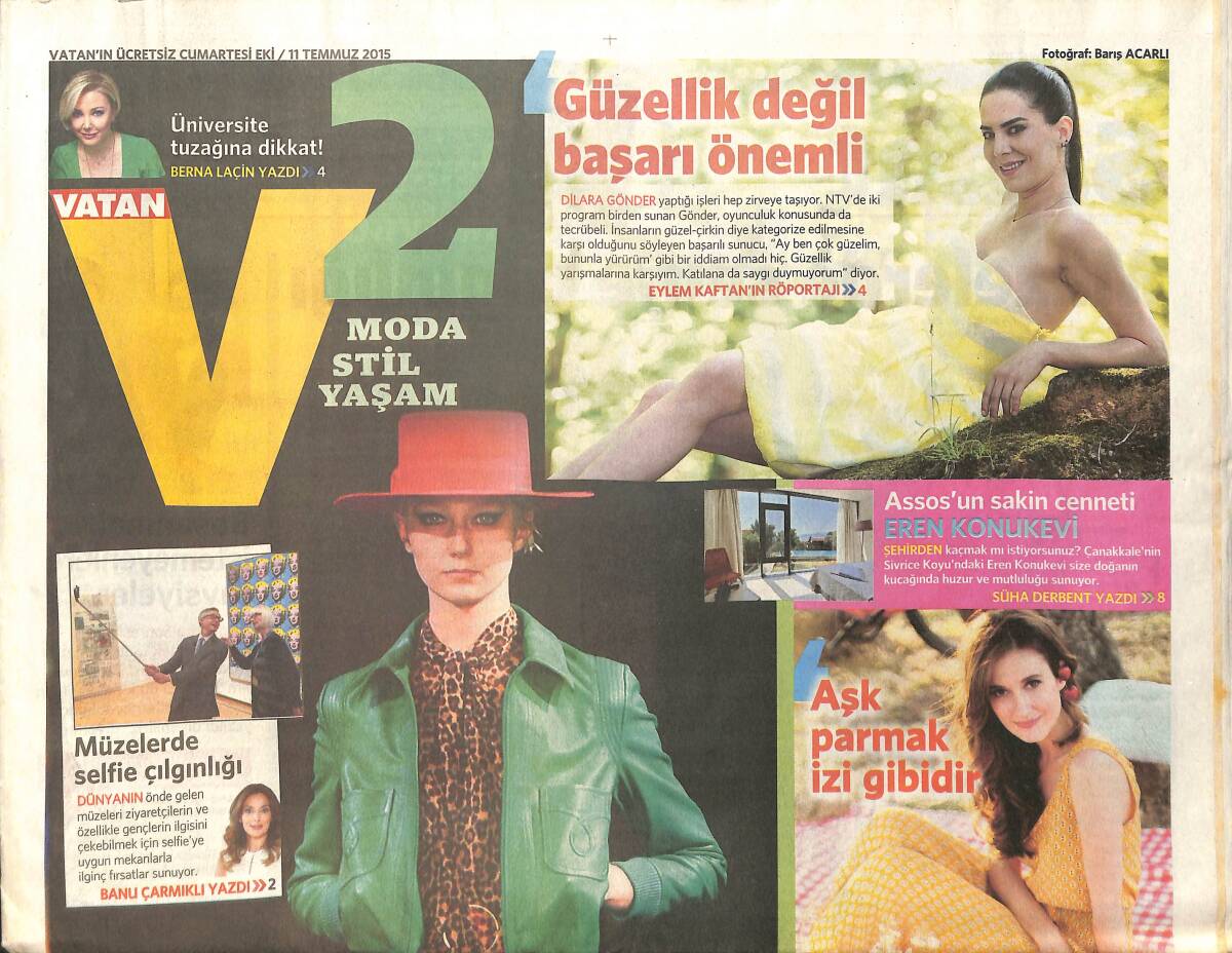 Vatan Gazetesi Moda-Stil-Yaşam Eki 11 Temmuz 2015 - Dilara Gönder 