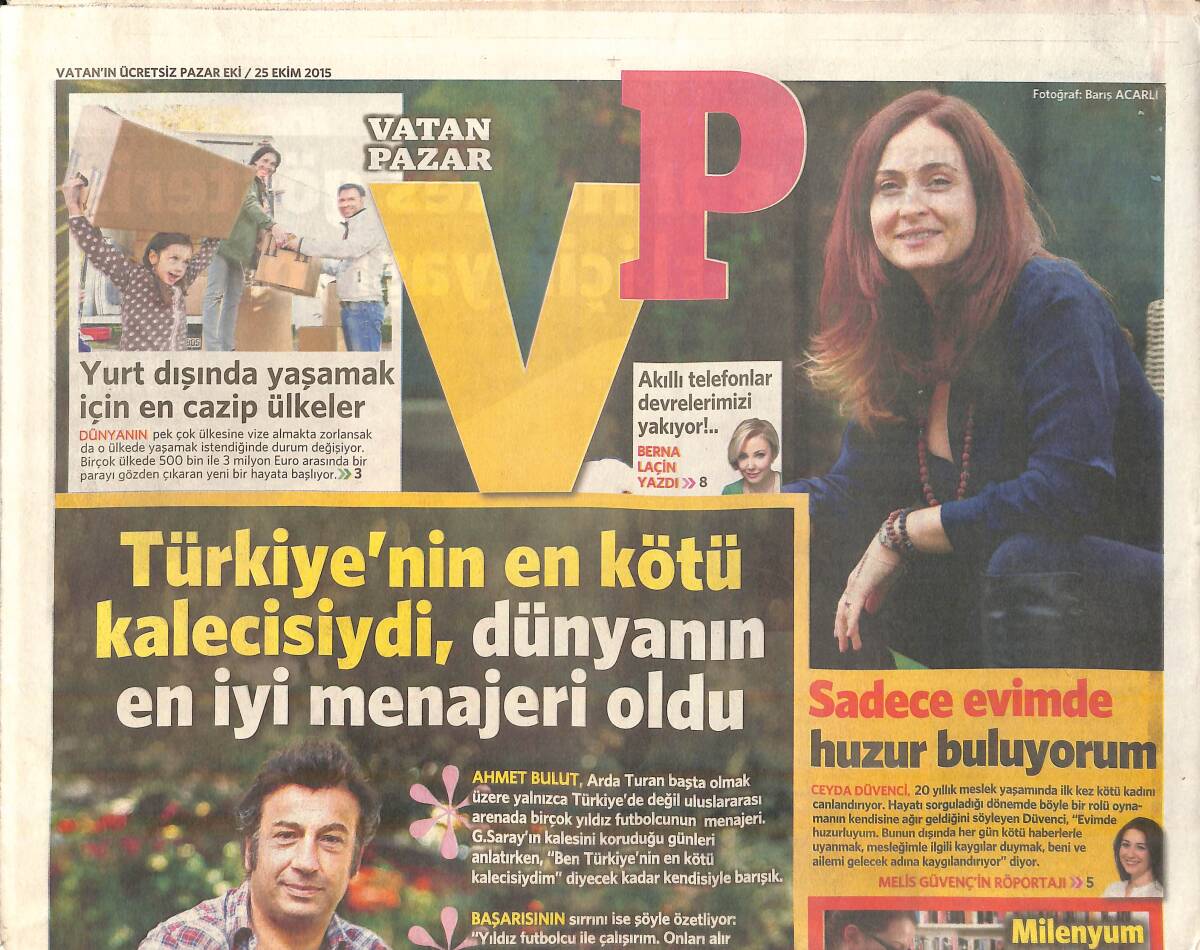 Vatan Gazetesi Pazar Eki 25 Ekim 2015 - Ahmet Bulut , 18 Yaşından Beri Arda Turan İle Çalışıyor GZ159969 - 1