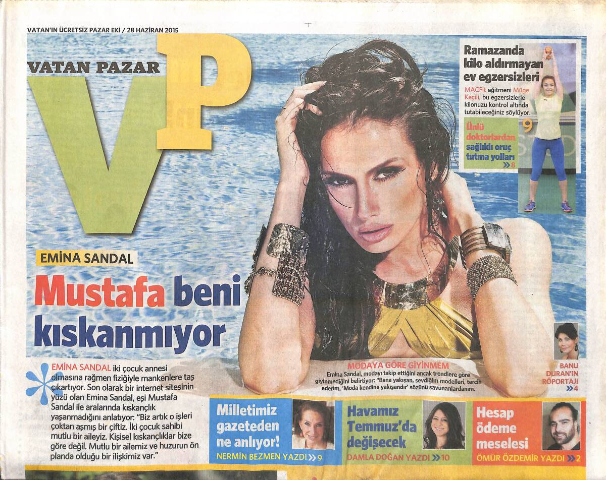 Vatan Gazetesi Pazar Eki 28 Haziran 2015 - Emina Sandal: Mustafa Beni Kıskanmıyor! - Sezen Aksu Ve Tarkan Balmumundan Ünlüler! GZ138836 - 1