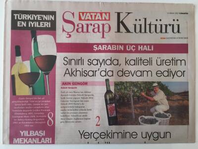 Vatan Gazetesi Şarap Kültürü Eki 15 Ekim 2007 - Sınırlı Sayıda , Kaliteli Üretim Akhisarda Devam Ediyor GZ20426 - 1