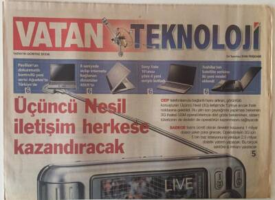 Vatan Gazetesi Teknoloji Eki 24 Temmuz 2008 - Üçüncü Nesil İletişim Herkese Kazandıracak GZ22673 - 1