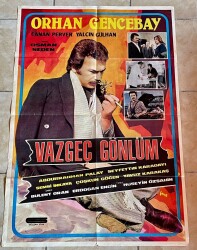 Vazgeç Gönlüm Film Afişi - Orhan Gencebay , Canan Perver , Yalçın Gülhan (68x98cm) EFMN10904 - Gökçekoleksiyon