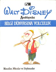 Walt Disney Ansiklopedisi Cilt : 5 - Bilgi Dünyasına Yolculuk - Masallar,Mitoslar Ve Söylenceler NDR100067 - Gökçekoleksiyon