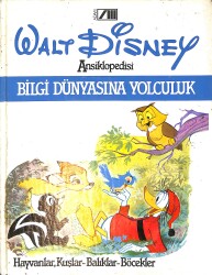 Walt Disney Ansiklopedisi Cilt : 9 - Bilgi Dünyasına Yolculuk - Hayvanlar,Kuşlar-Balıklar-Böcekler NDR100063 - 4