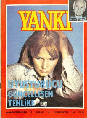 Yankı Haftalık Haber Dergisi 10-16 OCAK 1983 UYUŞTURUCU GÜNCELLEŞEN TEHLİKE DRG270 - 1