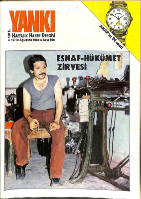 Yankı Haftalık Haber Dergisi 13-19 AĞUSTOS 1984 ESNAF HÜKÜMET ZİRVESİ DRG256 - 1