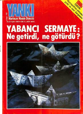 Yankı Haftalık Haber Dergisi 16-22 EYLÜL 1985 YABANCI SERMAYE NE GETİRDİ, NE GÖTÜRDÜ DRG251 - 1