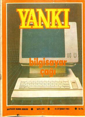 Yankı Haftalık Haber Dergisi 21-27 ŞUBAT 1983 SAYI621 BİLGİSAYAR ÇAĞI DRG238 - 1