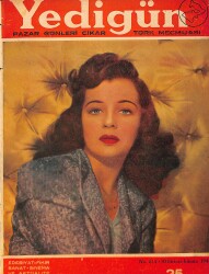 Yedigün Dergisi 10 Aralık 1944 No.614 - Priscilla Lane - Rudolf Valentino - Madeline Carroll - İnsan Sarrafları 