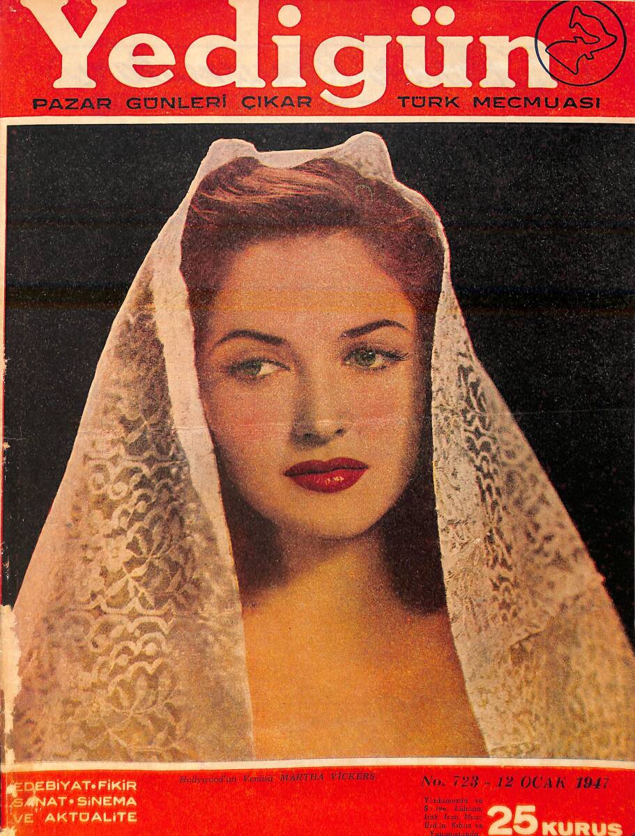 Yedigün Dergisi 12 Ocak 1947 No.723 - Kapak: Hollywood'un Venüsü Martha Vickers - Türkiye'nin Büyük Misafiri 
