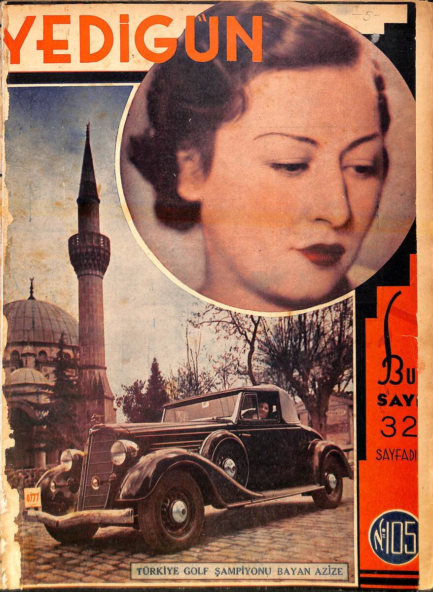Yedigün Dergisi 13 Mart 1935 No.105 - Türkiye Golf Şampiyonu Bayan Azize - Doktor Mahmut Şemsi - Telefunken Radyo Reklamı NDR95132 - 1