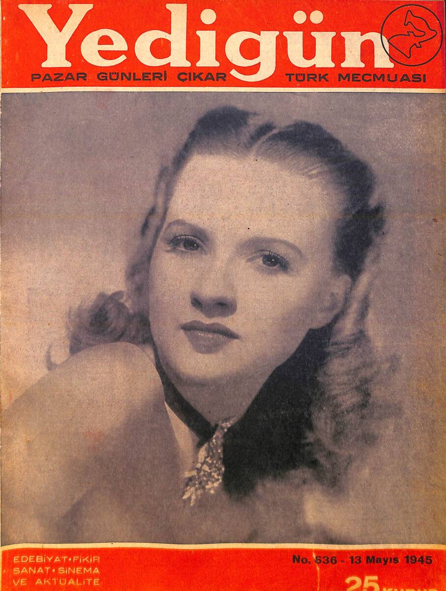 Yedigün Dergisi 13 Mayıs 1945 No.636 - Reşat Nuri Güntekin - Rakım Çalapala - Ahmet Naim - Nizamettin Nazif NDR95117 - 1