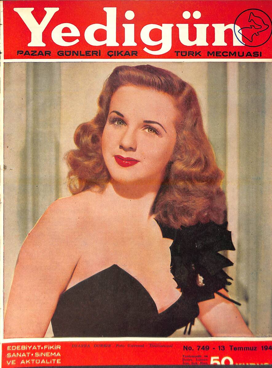Yedigün Dergisi 13 Temmuz 1947 No.749 - Kapak: Deanna Durbin - Uzun Ömer İstanbul'da Hayretle Karışılandı - Bogart, Bacall Çifti -Sait Faik Abasıyanık NDR93679 - 1
