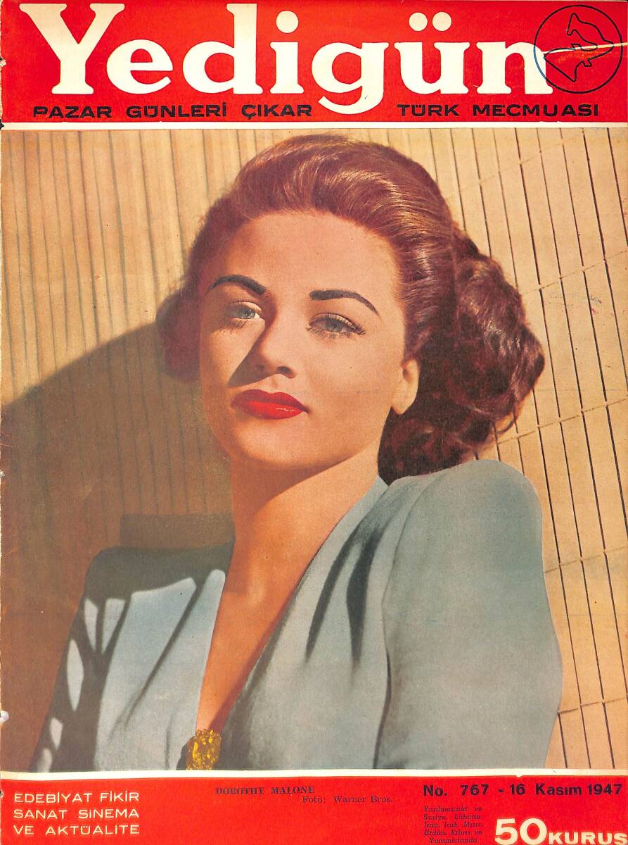Yedigün Dergisi 16 Kasım 1947 No.767 - Kapak: Dorothy Malone - İbrahim Alaettin Gövsa- Hikmet Feridun Es - Pazar Konuşmaları - Rakım Çalapala NDR93561 - 1