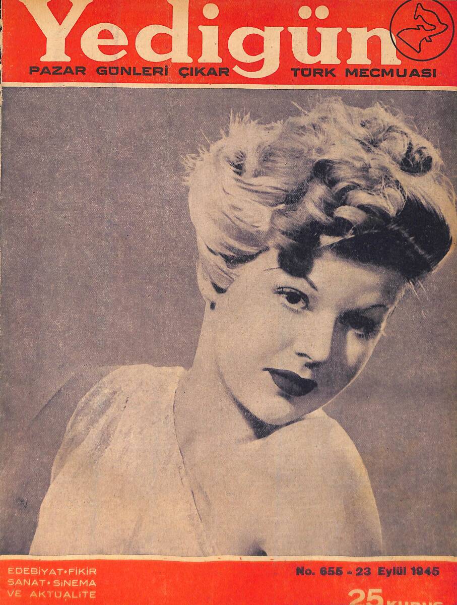 Yedigün Dergisi 23 Eylül 1945 No.655 - Kerime Nadir - Sabahattin Osman - Ragıp Şevki Yeşim - Nihad Sami Banarlı - Hüseyin Cahit Yalçın NDR93546 - 1