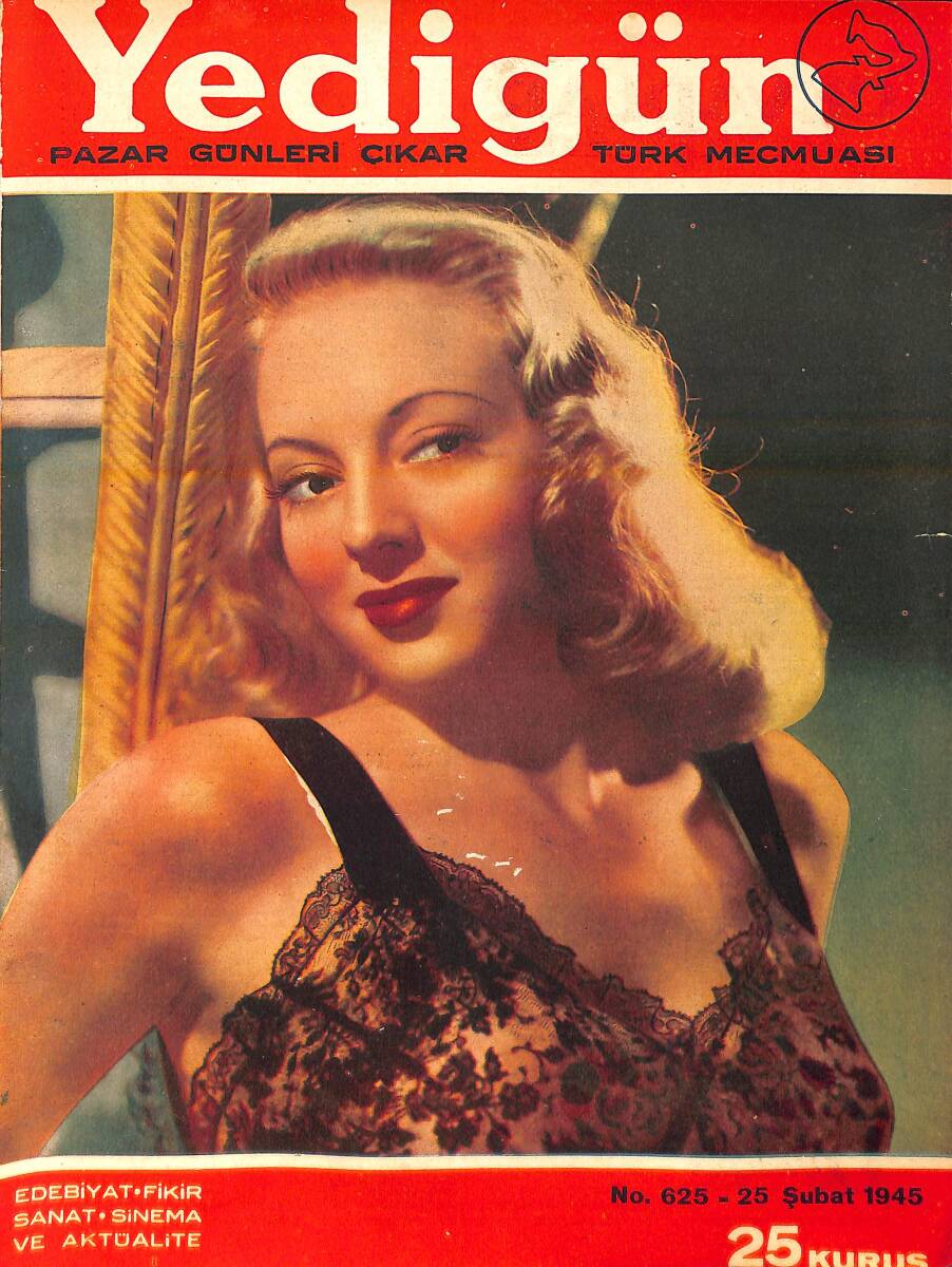 Yedigün Dergisi 25 Şubat 1945 No.625 - Kontes Castiglione ve Kraliçe Eugeine - Gary Cooper - Loriane Day ve Signe Hasso - Alvin Karpisin NDR95105 - 1